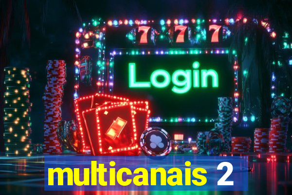 multicanais 2